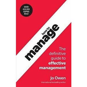 How to Manage. 6 ed, Paperback - Jo Owen imagine