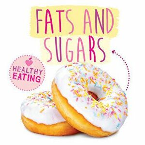 Fats and Sugars, Paperback - Gemma McMullen imagine