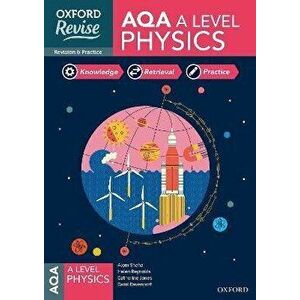 Oxford Revise: AQA A Level Physics Revision and Exam Practice. 4* winner Teach Secondary 2021 awards - Carol Davenport imagine