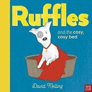 Ruffles and the Cosy, Cosy Bed, Hardback - David Melling imagine