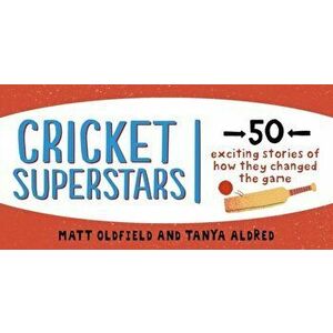 Ultimate Cricket Superstars, Paperback - Matt Oldfield imagine