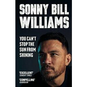 You Can't Stop The Sun From Shining, Paperback - Sonny Bill Williams imagine