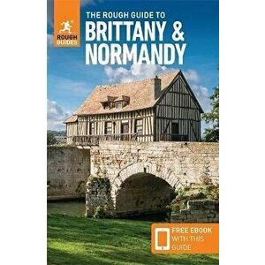 The Rough Guide to Brittany & Normandy (Travel Guide with Free eBook). 14 Revised edition, Paperback - Rough Guides imagine