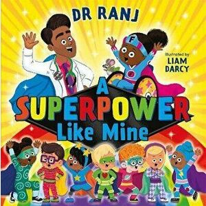 A Superpower Like Mine, Paperback - Dr. Ranj Singh imagine