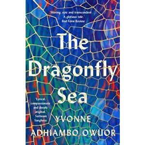 The Dragonfly Sea, Paperback - Yvonne Adhiambo Owuor imagine