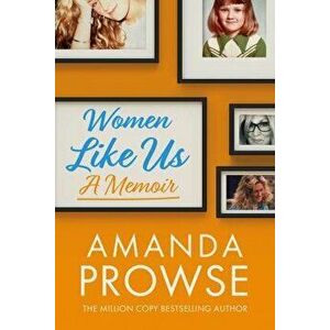 Women Like Us. A Memoir, Paperback - Amanda Prowse imagine