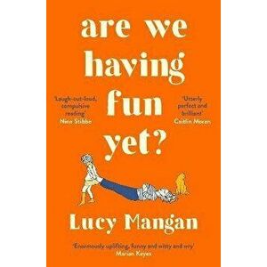 Are We Having Fun Yet?. Main, Paperback - Lucy (Columnist) Mangan imagine