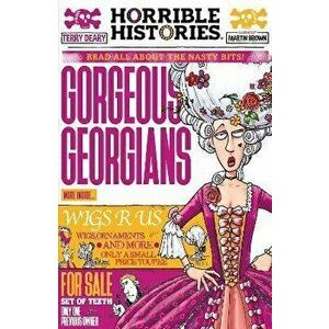 Gorgeous Georgians (newspaper edition), Paperback - Terry Deary imagine