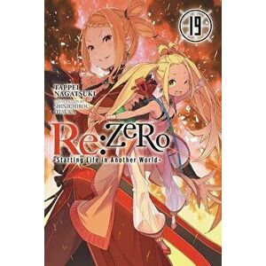 Re: ZERO -Starting Life in Another World-, Vol. 19 LN, Paperback - Tappei Nagatsuki imagine