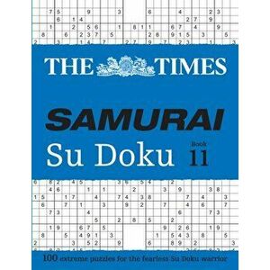 The Times Samurai Su Doku 11. 100 Extreme Puzzles for the Fearless Su Doku Warrior, Paperback - The Times Mind Games imagine