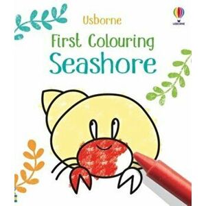 First Colouring Seashore, Paperback - Kate Nolan imagine