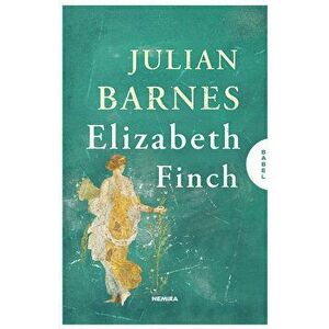 Elizabeth Finch - Julian Barnes imagine