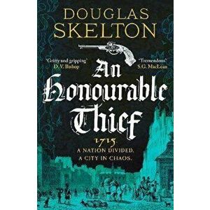 An Honourable Thief. A must-read historical crime thriller, Hardback - Douglas Skelton imagine