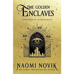 The Golden Enclaves, Paperback - Naomi Novik imagine