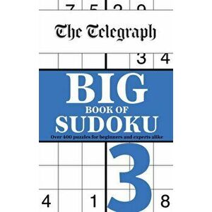 The Telegraph Big Book of Sudoku 3, Paperback - Telegraph Media Group Ltd imagine