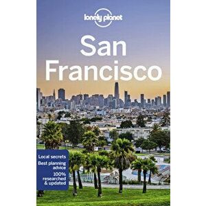 Lonely Planet San Francisco. 13 ed, Paperback - Adam Karlin imagine
