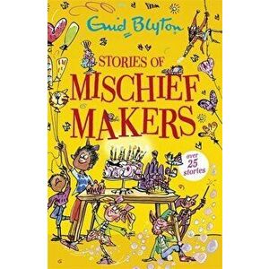 Stories of Mischief Makers, Paperback - Enid Blyton imagine