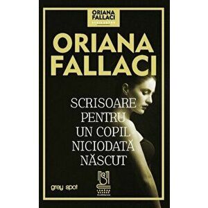 Scrisoare pentru un copil niciodata nascut - Oriana Fallaci imagine