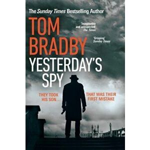 Yesterday's Spy. The fast-paced new suspense thriller from the Sunday Times bestselling author of Secret Service, Hardback - Tom Bradby imagine