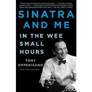 Sinatra and Me. In the Wee Small Hours, Paperback - Mary Jane Ross imagine
