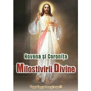 Novena si Coronita Milostivirii Divine. Editia a III-a - Pr. Ioan Serban Manole imagine