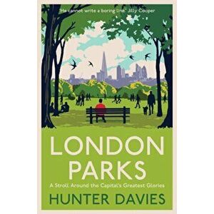 London Parks, Paperback - Hunter Davies imagine