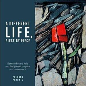 A Different Life, Piece by Piece, Paperback - Prerana Phadnis imagine