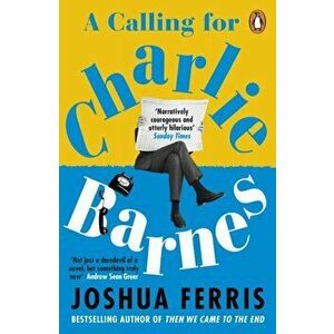 A Calling for Charlie Barnes, Paperback - Joshua Ferris imagine