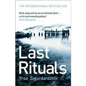 Last Rituals. Thora Gudmundsdottir Book 1, Paperback - Yrsa Sigurdardottir imagine