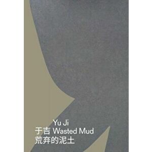 Yu Ji. Wasted Mud, Paperback - *** imagine