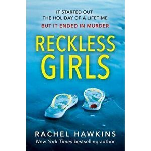 Reckless Girls, Paperback - Rachel Hawkins imagine