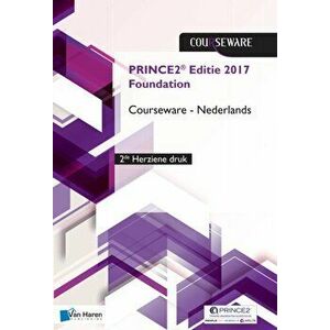 PRINCE2 (R) Editie 2017 Foundation Courseware Nederlands - 2de herziene druk, Paperback - Douwe Brolsma & Mark Kouwenhoven imagine