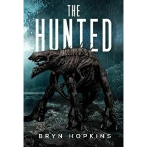 The Hunted, Paperback - Bryn Hopkins imagine