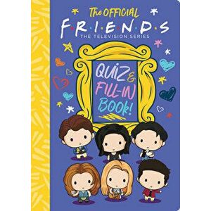 The Official Friends Quiz and Fill-In Book!, Hardback - Sam Levitz imagine
