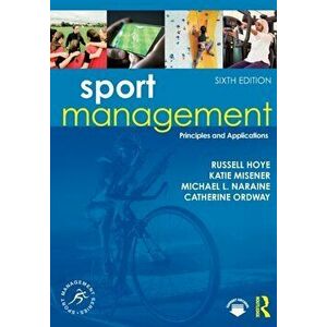 Sport Management. Principles and Applications, 6 ed, Paperback - *** imagine