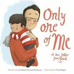 Only One of Me: A Love Letter From Dad, Paperback - Michelle Robinson imagine