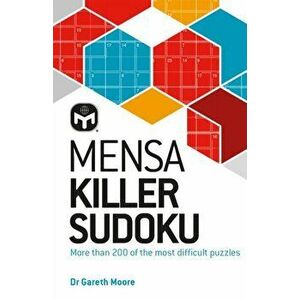 Mensa Killer Sudoku. More than 200 of the most difficult number puzzles, New Edition, Paperback - Mensa Ltd imagine