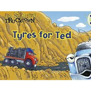 Bug Club Lilac Trucktown: Tyres for Ted 6-pack - Jon Scieszka imagine