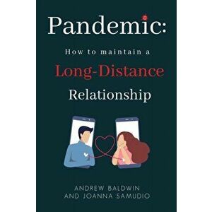 Pandemic. How To Maintain A Long-Distance Relationship, Paperback - Joanna Samudio imagine