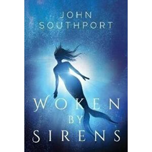 Woken By Sirens, Paperback - John Southport imagine