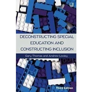Deconstructing Special Education and Constructing Inclusion 3e. 3 ed, Paperback - Andrew Loxley imagine