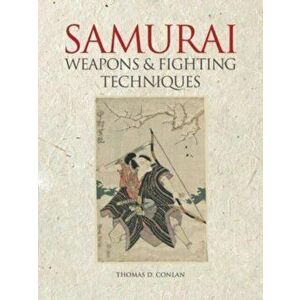 Samurai Weapons and Fighting Techniques, Hardback - *** imagine
