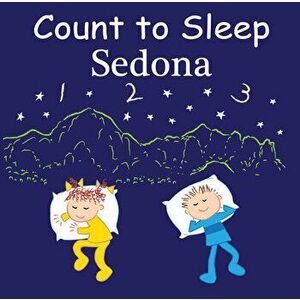 Count to Sleep Sedona, Board book - Mark Jasper imagine