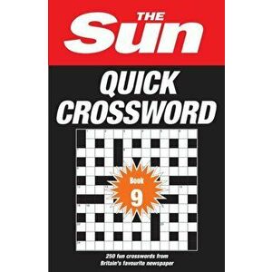 The Sun Quick Crossword Book 9. 250 Fun Crosswords from Britain's Favourite Newspaper, Paperback - The Sun imagine