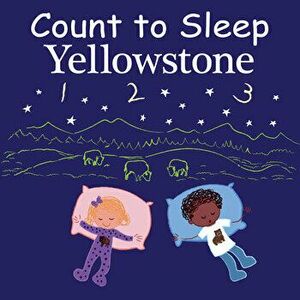 Count to Sleep Yellowstone, Board book - Mark Jasper imagine