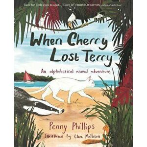 When Cherry Lost Terry, Hardback - Penny Phillips imagine