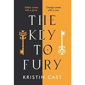 The Key to Fury, Hardback - Kristin Cast imagine