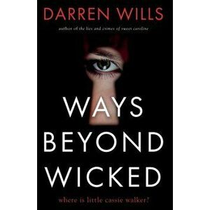 Ways Beyond Wicked, Paperback - Darren Wills imagine