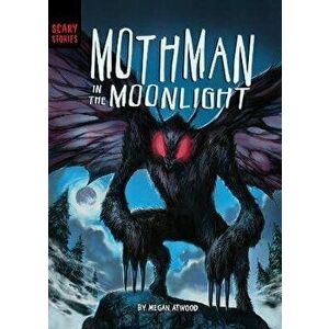 Mothman in the Moonlight, Paperback - Megan Atwood imagine