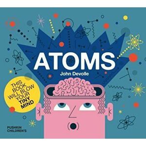 Atoms, Hardback - John Devolle imagine